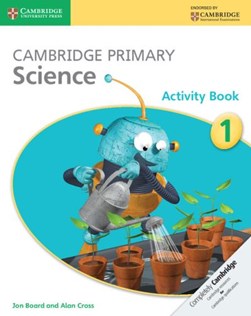 Cambridge primary science. 1 Activity book by Jon Board