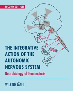 Integrative action of the autonomic nervous system by Wilfrid Jänig