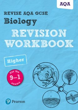 Revise AQA GCSE biology higher Revision workbook by Stephen Hoare