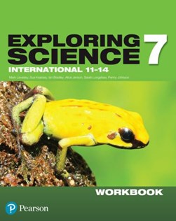 Exploring science 7. International 11-14 Workbook by 