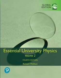Essential university physics. Volume 2, chapters 20-39 by Richard Wolfson