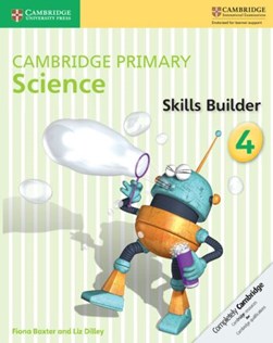 Cambridge primary science. 4 Skills builder by Fiona Baxter