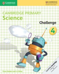 Cambridge primary science. 4 Challenge by Fiona Baxter