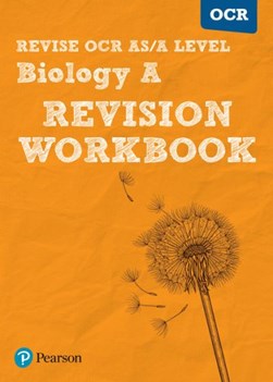 Revise OCR AS/A level biology. Revision workbook by Kayan Parker