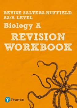 Revise Salters Nuffield AS/A level biology. Revision workboo by Ann Skinner