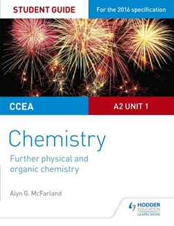 CCEA Chemistry A2 Student Unit 3 Guide  P/B by Alyn G. McFarland
