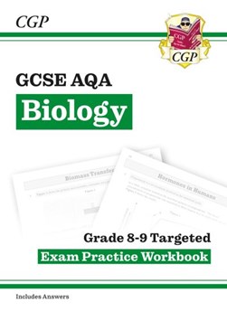 New GCSE Biology AQA Grade 8-9 Targeted Exam Practice Workbo by CGP Books