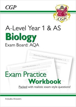 New A-Level Biology for 2018: AQA Year 1 & AS Exam Practice by CGP Books