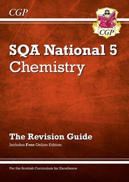 National 5 Chemistry: SQA Revision Guide with Online Edition by CGP Books