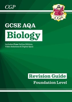 Biology. Foundation AQA revision guide by 
