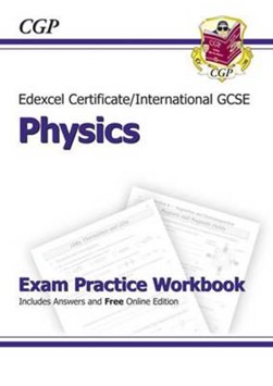 Edexcel International GCSE Physics Exam Practice Workbook with Answers (A*-G course) by 