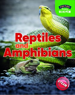 Foxton Primary Science: Reptiles and Amphibians (Key Stage 1 by Nichola Tyrrell