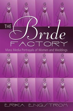 The Bride Factory by Erika Engstrom