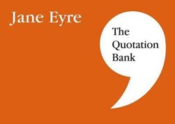 The Quotation Bank - Jane Eyre by Charlotte Brontë