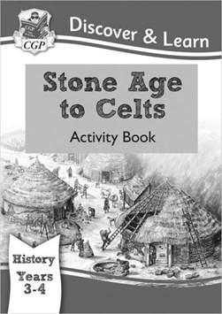 Stone Age to Celts. Activity book by Joanna Copley