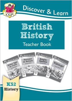 New KS2 Discover & Learn: History - British History Teacher by Andy Cashmore