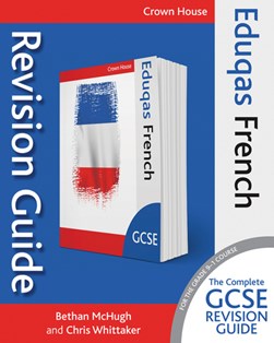 Eduqas GCSE revision guide. French by Bethan McHugh
