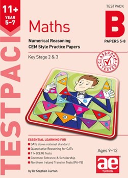 11+ Maths Year 57 Testpack B Papers 58 by Dr Stephen C Curran