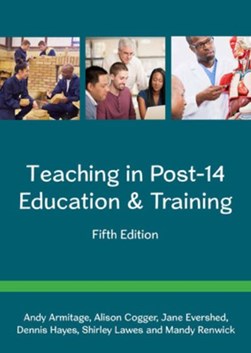 Teaching in post-14 education & training by Andy Armitage