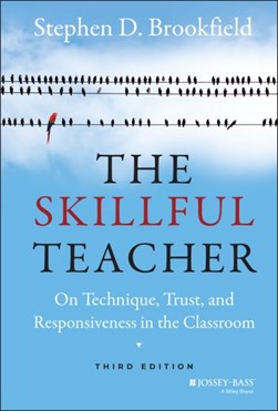 The skillful teacher by Stephen Brookfield