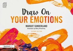 Draw on your emotions by Margot Sunderland