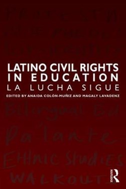 Latino civil rights in education by Anaida Colón-Muñiz