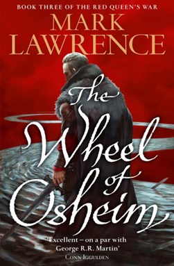 Wheel Of Osheim P/B by Mark Lawrence