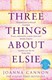 Three things about Elsie by Joanna Cannon