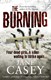 The burning by Jane Casey