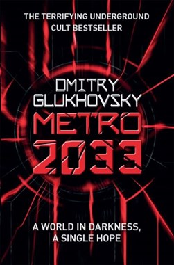 Metro 2033 by Dmitrii Glukhovskii