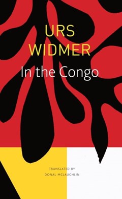 In the Congo by Urs Widmer