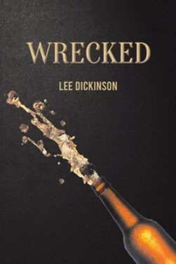 Wrecked by Lee Dickinson