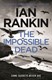 Impossible Dead  P/B by Ian Rankin