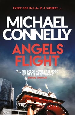 Angels flight by Michael Connelly