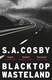 Blacktop wasteland by S. A. Cosby