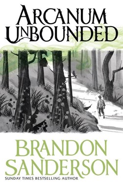 Arcanum Unbounded P/B by Brandon Sanderson
