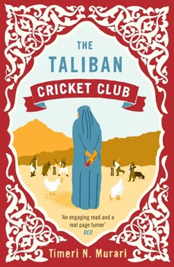 The Taliban Cricket Club by Timeri Murari