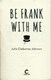 Be Frank With Me P/B by Julia Claiborne Johnson