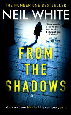 From the shadows by Neil White