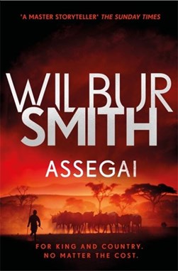 Assegai by Wilbur A. Smith