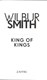 King of kings by Wilbur A. Smith