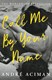 Call Me By Your Name (Film Tie In) P/B by André Aciman