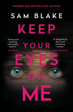 Keep Your Eyes on Me TPB by Sam Blake