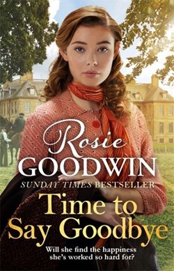 Time To Say Goodbye (FS) by Rosie Goodwin