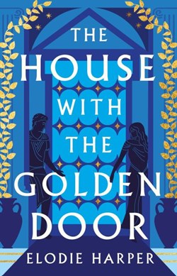 The house with the golden door by Elodie Harper