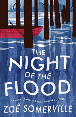 The night of the flood by Zoë Somerville
