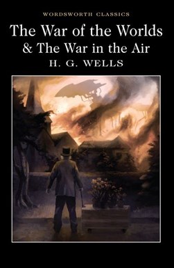 War of the Worlds & The War in the Air P/B FS Wordsworth Cla by H. G. Wells