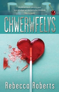 Chwerwfelys by Rebecca Roberts