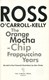The orange mocha-chip frappuccino years by Ross O'Carroll-Kelly