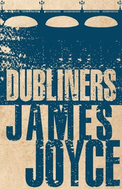 Dubliners P/B by James Joyce